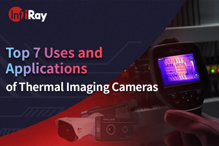Top 7 hőképalkotó kamerák felhasználása és alkalmazása
