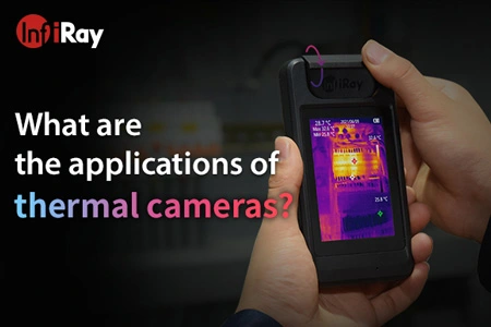 Melyek a termikus kamerák alkalmazásai?