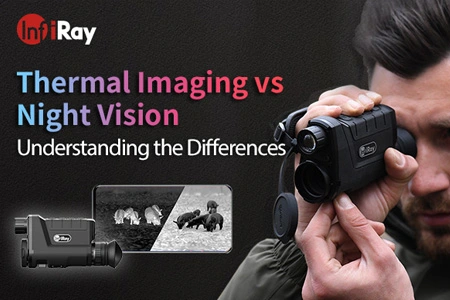Thermal imaging vs night vision: megértés a különbségek