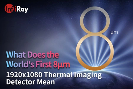 Mit jelent a világ első 8μm 1920x1080 hőképalkotó detektora?