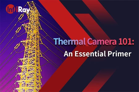 Termikus kamera 101: alapvető alapozó