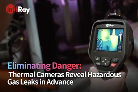 A veszély kiküszöbölése: a termikus kamerák előre feltárják a veszélyes gázszivárgásokat