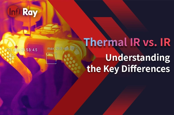 Thermal ir vs ir: a legfontosabb különbségek megértése